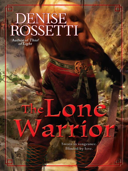 Title details for The Lone Warrior by Denise Rossetti - Available